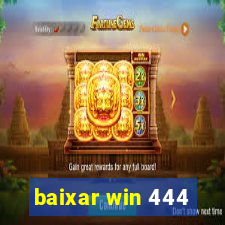 baixar win 444